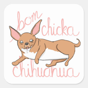 Bom Chicka Chihuahua Funny Dog Pun Sticker