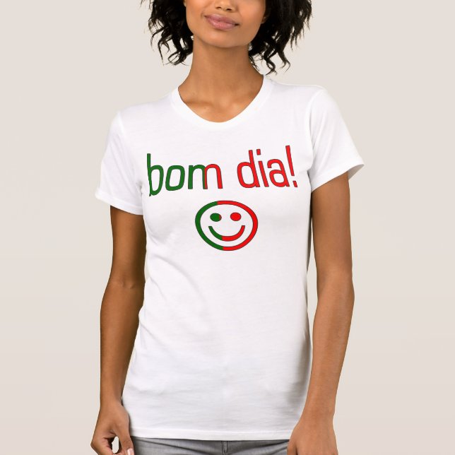 Bom Dia! Portugal Flag Colors T-Shirt (Front)