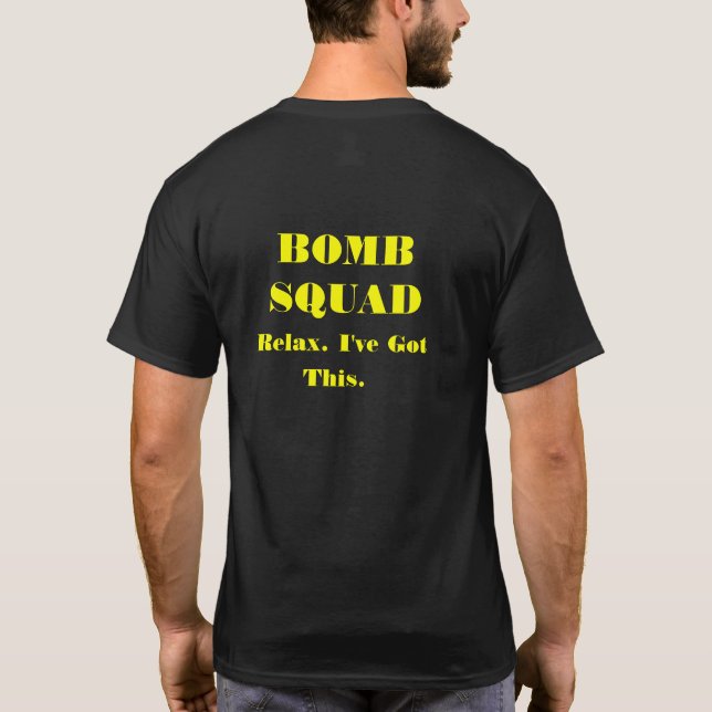 Bomb Squad: Just Relax T-Shirt (Back)