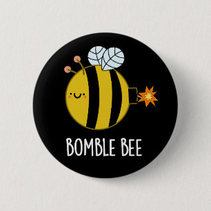 Bomble Bee Funny Bumblebee Bomb Pun Dark BG Button