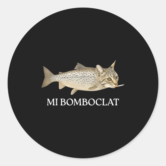 Bomboclat Fish Cat Meme Mi Bomboclat Silly Stud Br Classic Round Sticker (Front)