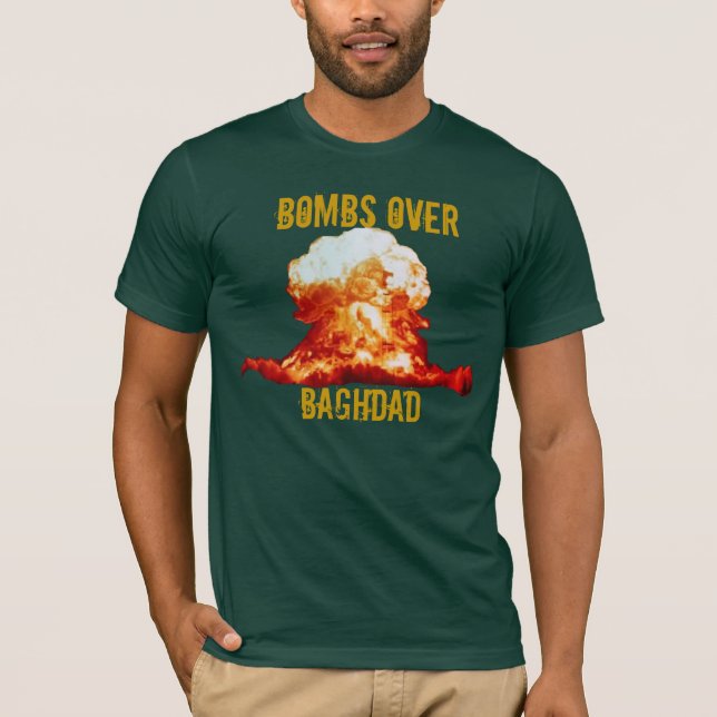 Bombs Over Baghdad Shirt (Front)