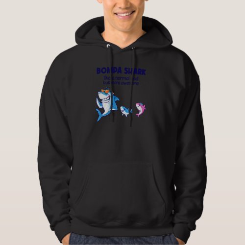 Bompa Shark Like A Normal Shark But More Awesome P Hoodie