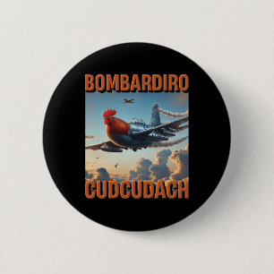 Bomrdiro Cudcudach Italian Brainrot Plane Rooster Button