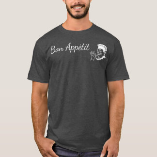 BON APPETIT CHEF T T-Shirt