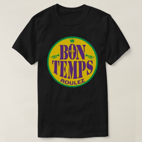 Bon Temps Roulez Mardi Gras T_Shirt