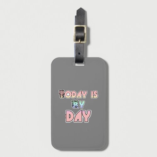 Bon Voyage Today is my Day Luggage Tag