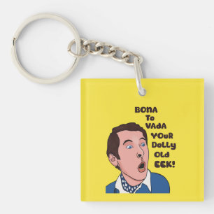 Bona to vada T shirt Keychain