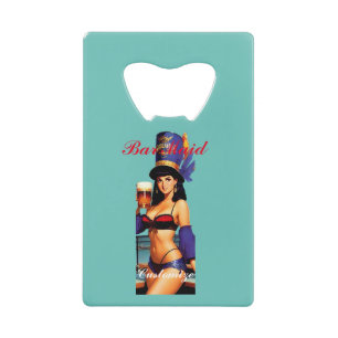 Bonafide Bar Maid Thunder_Cove  Credit Card Bottle Opener