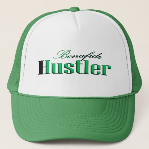 Bonafide Hustler Motivational Urban Streetwear Trucker Hat