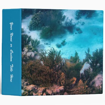 Bonairean Reef Customizable 3 Ring Binder by h2oWater at Zazzle