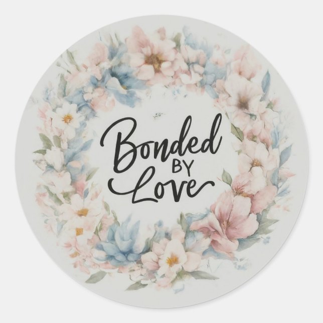 Bonded by Love Classic Round Sticker (Front)