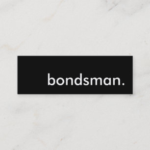 bondsman. mini business card