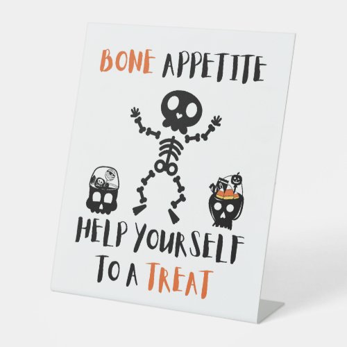 Bone Appetite halloween skeleton creepy candy door Pedestal Sign