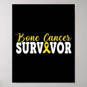 Bone Cancer Survivor Yellow Rebbon Sarcoma Cancer  Poster