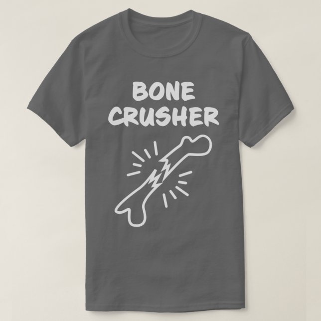 Bone crusher T-Shirt (Design Front)