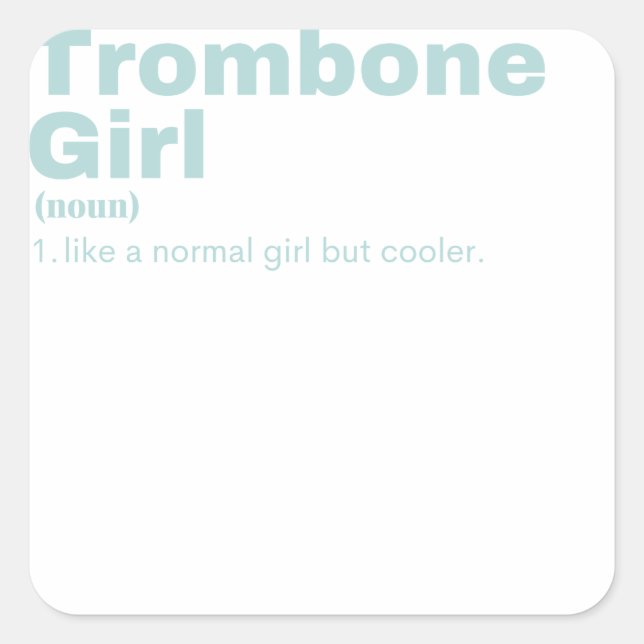 bone  Girl - Trombone  Square Sticker (Front)