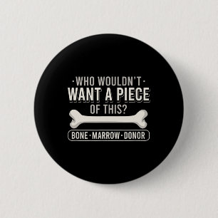 Bone Marrow Donation Cancer Fighter Leukemia Aware Button