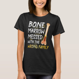 Bone Marrow Donor Bone Marrow Transplant Warrior T-Shirt