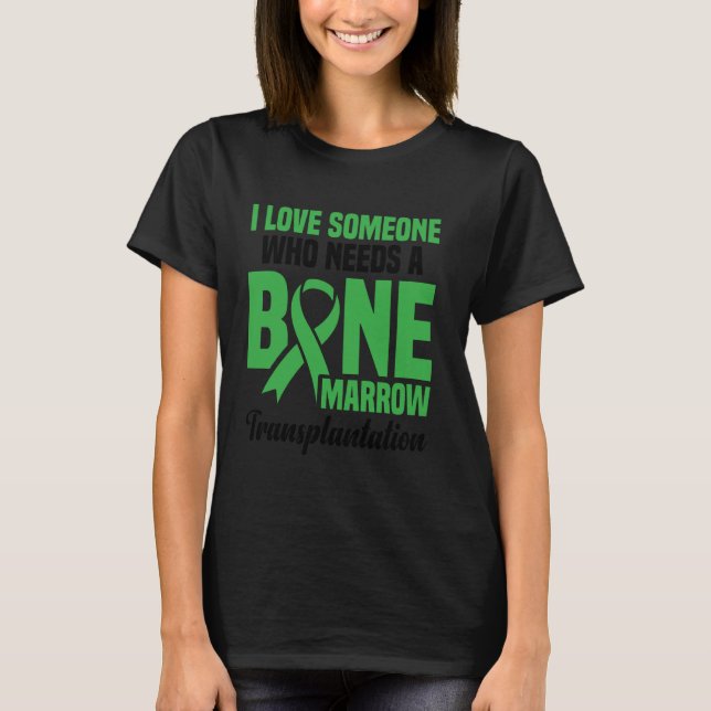 Bone Marrow Donor Transplant Supplement Bone Marro T-Shirt (Front)