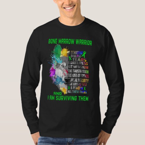 Bone Marrow I Know All These Things And I Am Survi T_Shirt