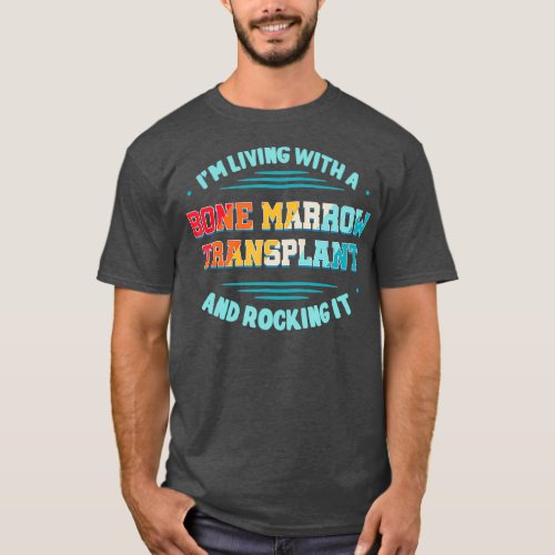 Bone Marrow Transplant Organ Donor Gift Idea T_Shirt