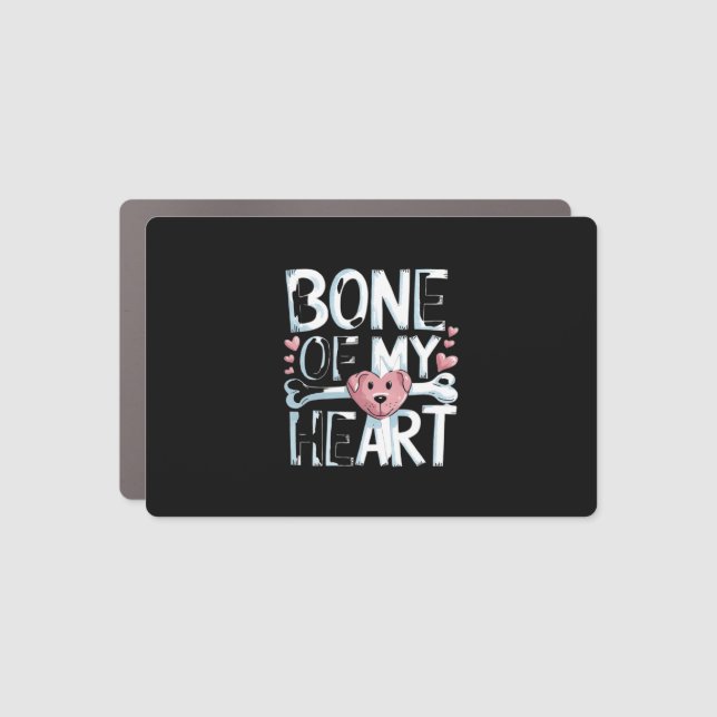 Bone of My Heart Dog Car Magnet (Front)