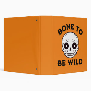 Bone to be wild 3 ring binder