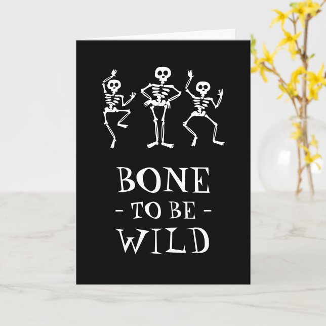 Bone to be wild Skeleton Halloween Greeting Card (Yellow Flower)