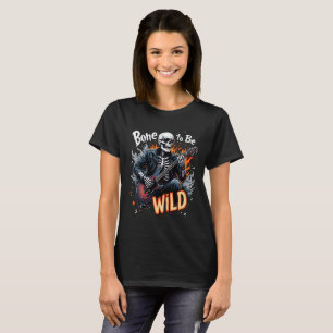 Bone to be Wild T-shirt