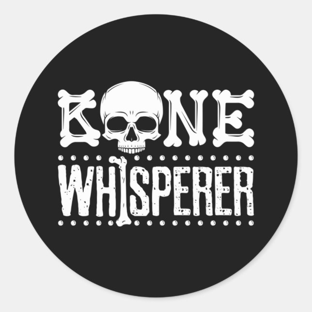 Bone Whisperer Forensics Anthropologist Anthro Classic Round Sticker (Front)