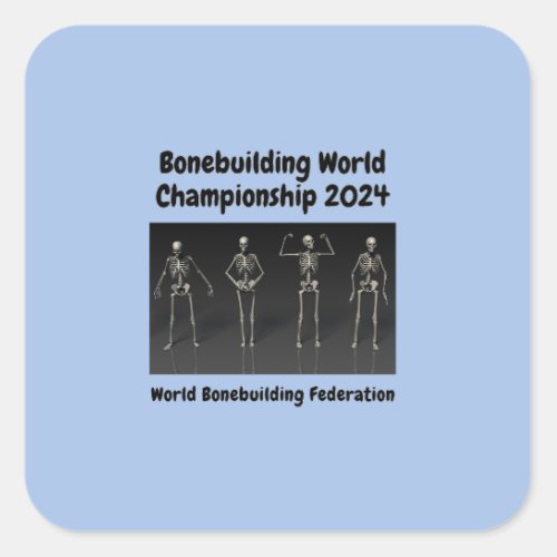 Bonebuilding World Championship 2024 Square Sticker