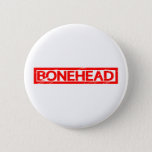 Bonehead Stamp Button