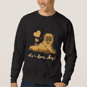 Bones Day Pug with Good Mood Sweatshirt
