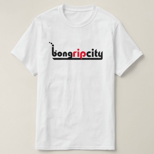 Bong Rip City T_Shirt