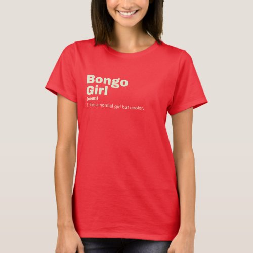 Bongo  Girl _ Bongo  T_Shirt