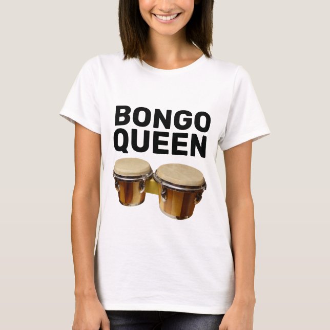 BONGO QUEEN BONGO DRUMS T-SHIRTS (Front)
