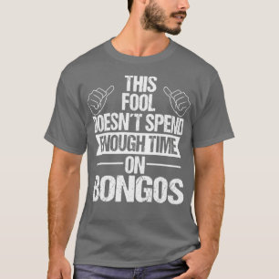 Bongos Players Drums Percussion Music Bongos T-Shirt