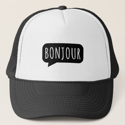 Bonjour bon_zhoor _ HelloGood morning Trucker Hat