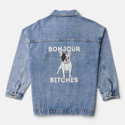 Bonjour  Funny French Bulldog Frenchie Dog Lover  Denim Jacket