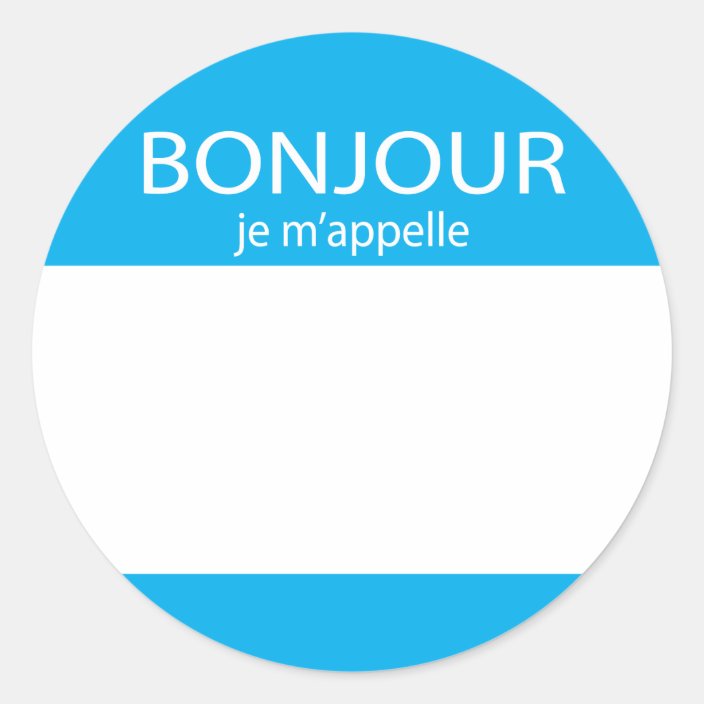 Bonjour Madame Monsieur Je M Appelle Russell Bonjour je m'appelle French hello tag | Zazzle.com