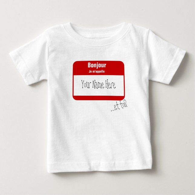 Bonjour, Je m'appelle... / Hi, My name is Baby T-Shirt (Front)