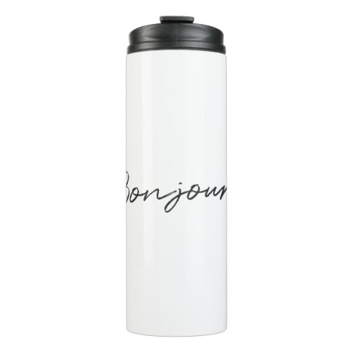 Bonjour  Modern Script French Hello Trendy Black Thermal Tumbler