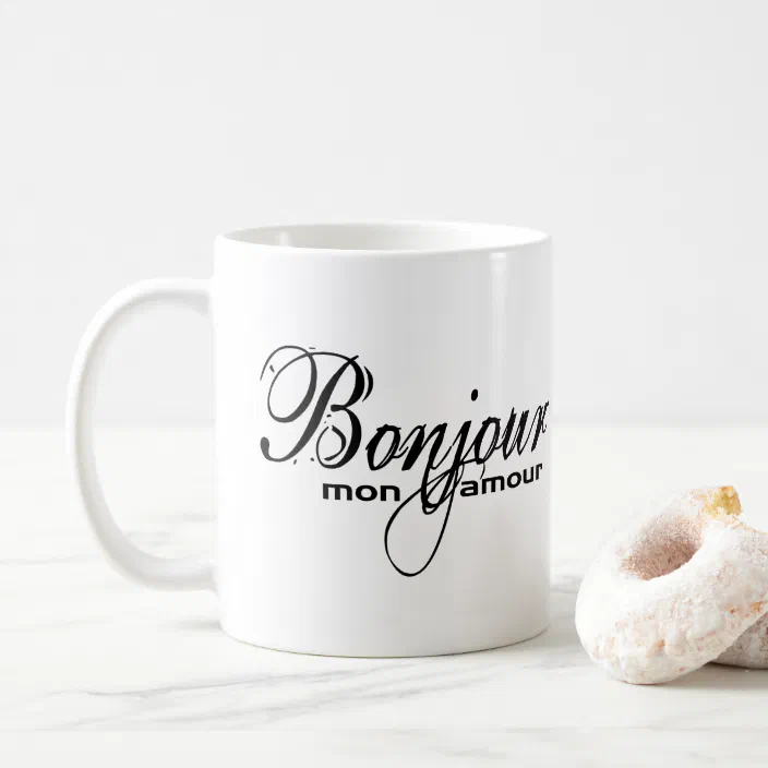 Bonjour Mon Amour Mug Coffee Mug Zazzle Com