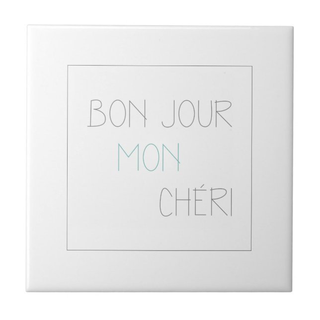 Bonjour Mon Cheri Ceramic Tile (Front)