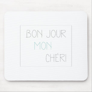 Bonjour Mon Cheri Mouse Pad