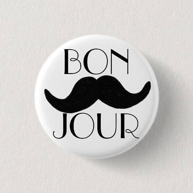 BONJOUR Moustache Pinback Button (Front)