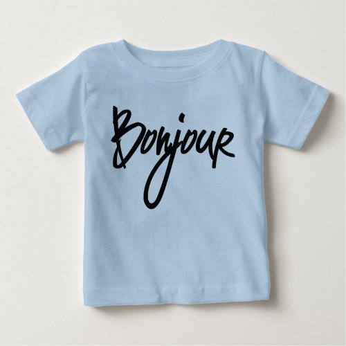 Bonjour Script Black for Lovers of France Baby T_Shirt
