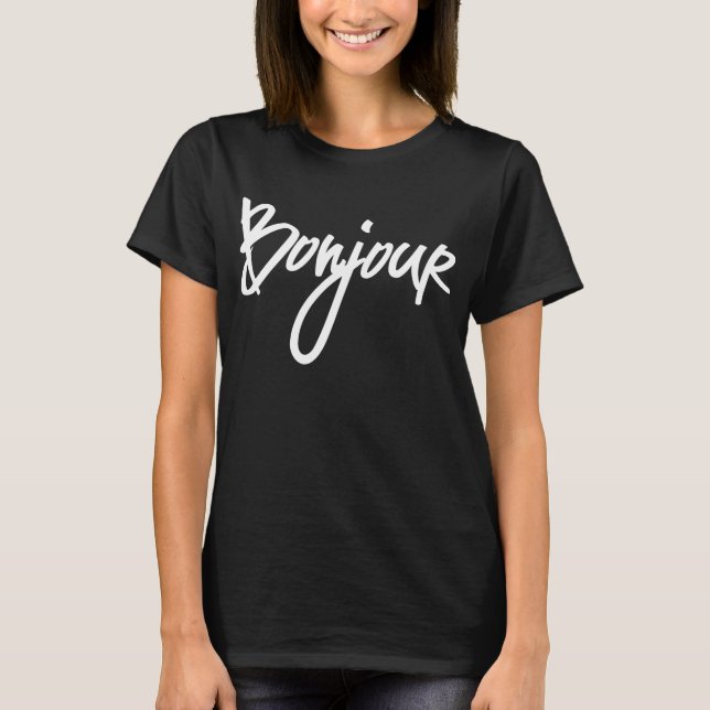 Bonjour Script (White) for Lovers of France T-Shirt (Front)