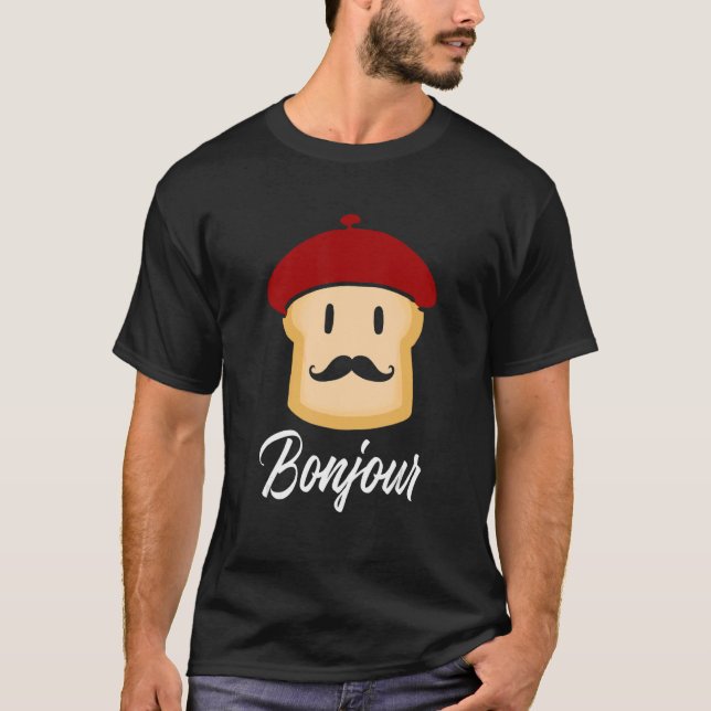 Bonjour    Toast French  France Food T-Shirt (Front)